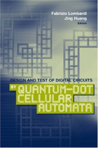 Design and Test of Digital Circuits by Quantum Dot Cellular Automata