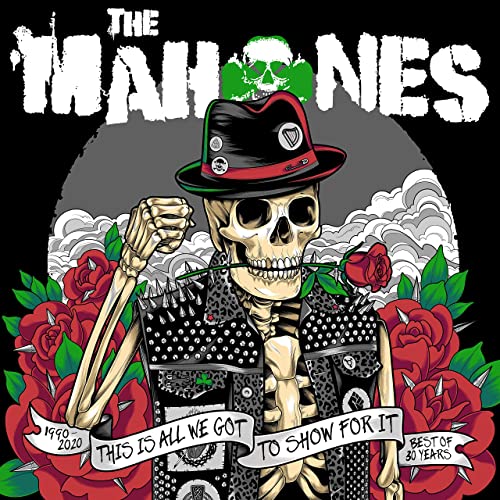 The Mahones - 30 Years and This Is All We've Got To Show For It (Best of 1990 2020) (2020)