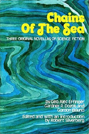 Chains Of The Sea: Three Original Novellas Of Science Fiction