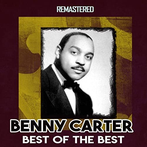 Benny Carter   Best of the Best (Remastered) (2020) MP3