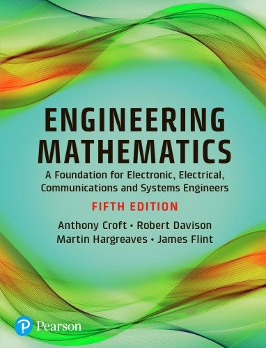 Engineering Mathematics: A Foundation for Electronic, Electrical, Communications and Systems Engineers, Fifth Edition