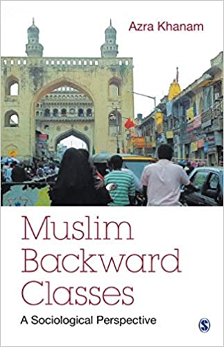 Muslim Backward Classes: A Sociological Perspective