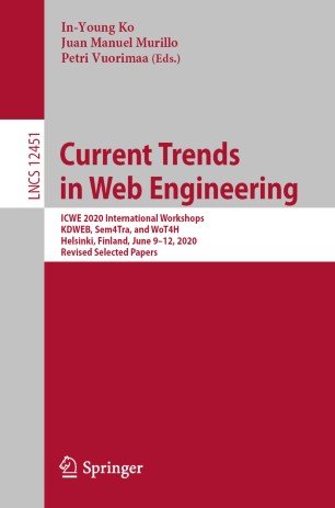 Current Trends in Web Engineering: ICWE 2020 International Workshops