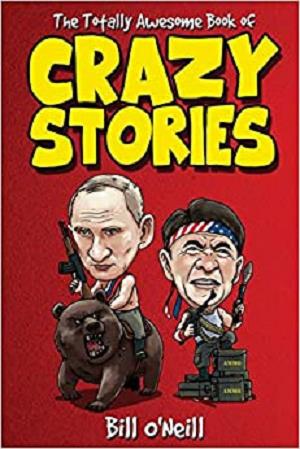 Download The Totally Awesome Book of Crazy Stories: Crazy But True ...