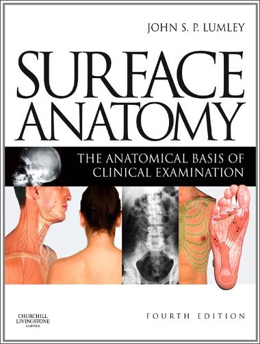 Surface Anatomy: The Anatomical Basis of Clinical Examination, 4th Edition