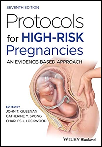 Protocols for High Risk Pregnancies: An Evidence Based Approach, 7th Edition