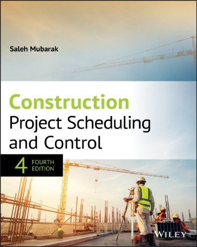 Construction Project Scheduling and Control, 4th edition