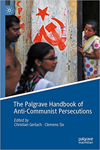 The Palgrave Handbook of Anti Communist Persecutions