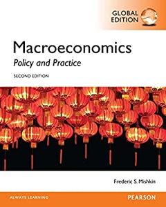 Macroeconomics, Global Edition: Policy and Practice 2nd Edition