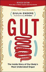 Gut: The Inside Story of Our Body's Most Underrated Organ (Revised Edition) (True EPUB)