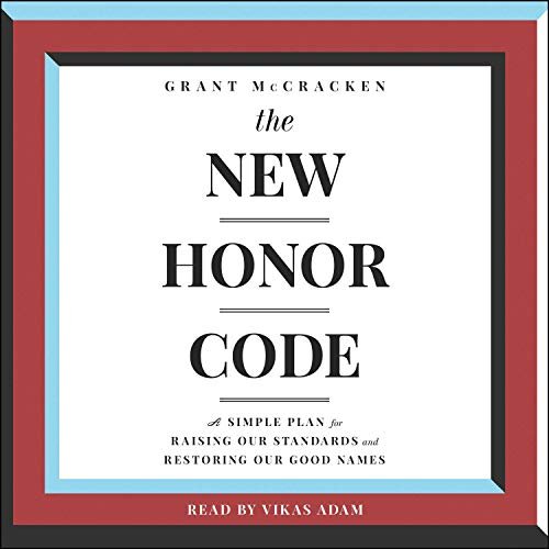 The New Honor Code: A Simple Plan for Raising Our Standards and Restoring Our Good Name [Audiobook]