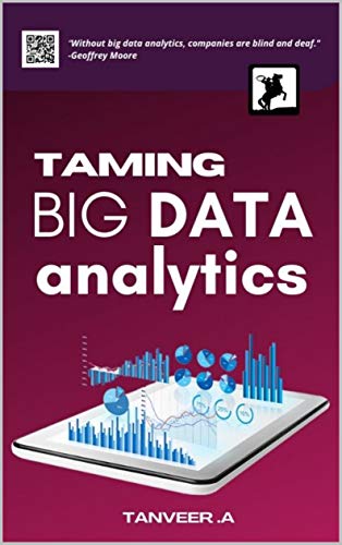 Taming Big Data Analytics, Kindle Edition