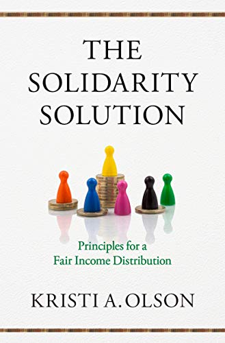 The Solidarity Solution: Principles for a Fair Income Distribution