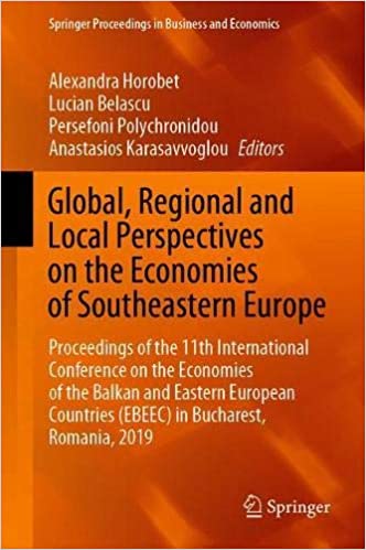 Global, Regional and Local Perspectives on the Economies of Southeastern Europe: Proceedings of the 11th International C
