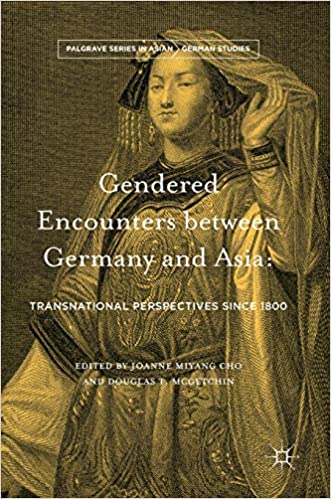 Gendered Encounters between Germany and Asia: Transnational Perspectives since 1800