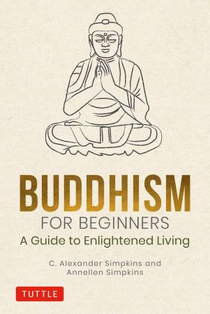 Buddhism for Beginners: A Guide to Enlightened Living