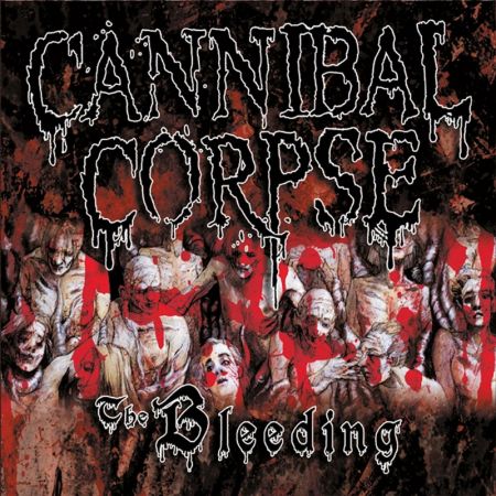 Cannibal Corpse - The Bleeding (1994) 2006 Remastered