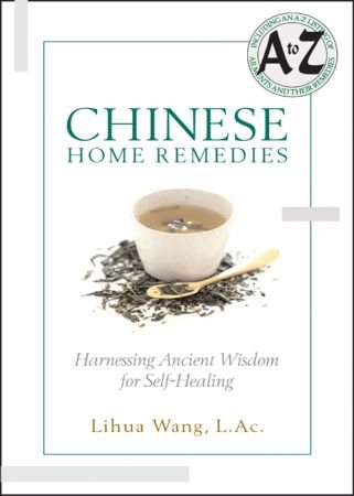 Chinese Home Remedies: Harnessing Ancient Wisdom For Self Healing