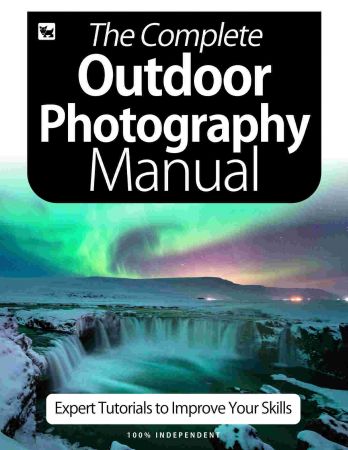 The Complete Outdoor Photography Manual   6th Edition 2020
