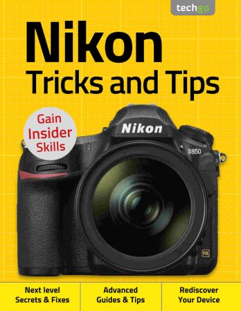 Nikon, Tricks And Tips   4th Edition, 2020