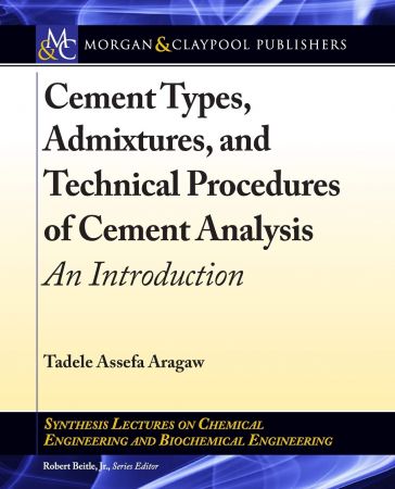 Cement Types, Admixtures, and Technical Procedures of Cement Analysis: An Introduction