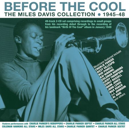 Miles Davis   Before The Cool   The Miles Davis Collection 1945 48 (2020) MP3