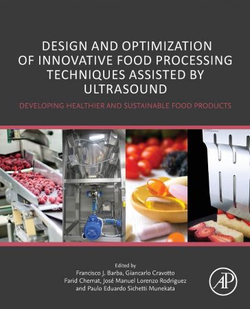 Design and Optimization of Innovative Food Processing Techniques Assisted by Ultrasound