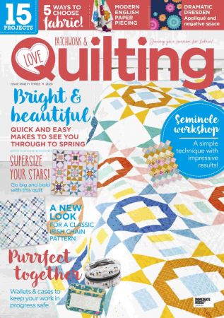 Love Patchwork & Quilting   Issue 93, 2020