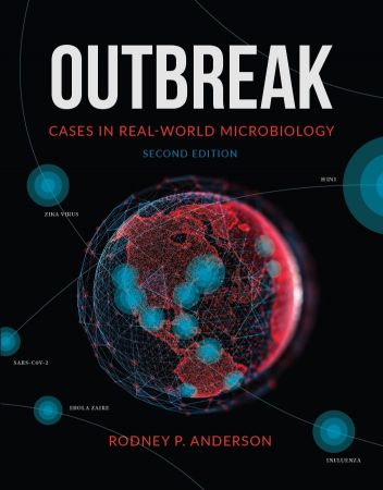 Outbreak: Cases in Real World Microbiology (ASM), 2nd Edition