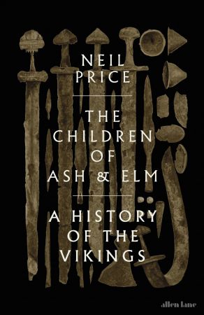 The Children of Ash and Elm: A History of the Vikings, UK Edition