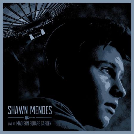 Shawn Mendes ‎- Live At Madison Square Garden (2016) MP3 & FLAC