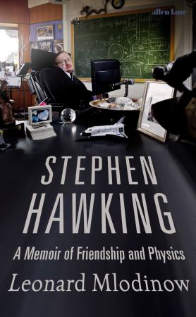 Stephen Hawking: A Memoir of Friendship and Physics, UK Edition