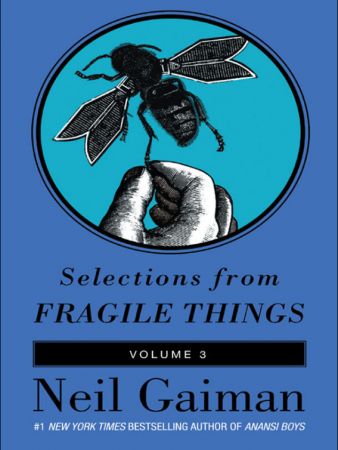 Selections from Fragile Things, Volume Three