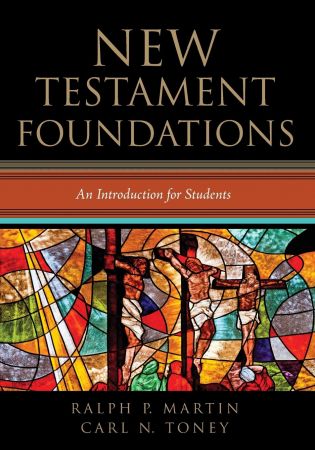New Testament Foundations: An Introduction for Students