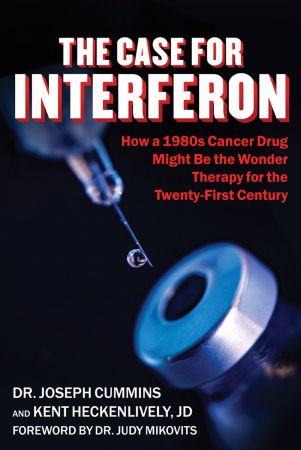 Case for Interferon: How a 1980s Cancer Drug Might Be the Wonder Therapy for the Twenty First Century