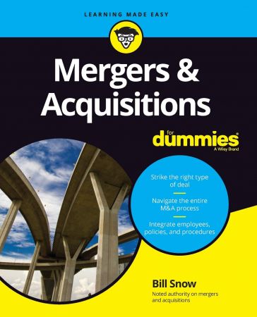 Mergers & Acquisitions For Dummies by Bill Snow
