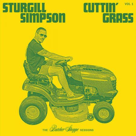 Sturgill Simpson ‎- Cuttin' Grass Vol​.​ 1 (2020)