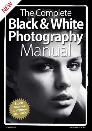 The Complete Black & White Photography Manual   5th Edition 2020 (True PDF)