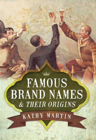 Famous Brand Names & Their Origins (True EPUB)