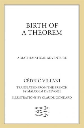 Birth of a Theorem: A Mathematical Adventure (AZW3)