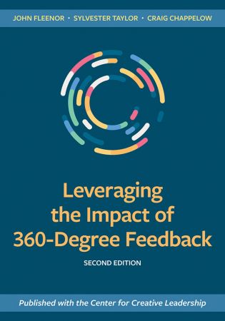 Leveraging the Impact of 360 Degree Feedback, 2nd Edition