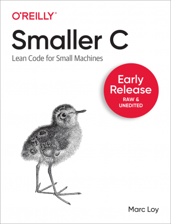 Smaller C: Lean Code for Small Machines (Early Release)
