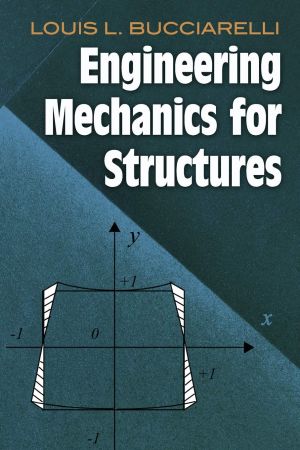 Engineering Mechanics for Structures (Dover Civil and Mechanical Engineering)