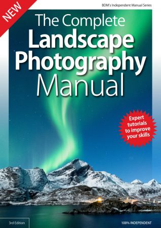 The Complete Landscape Photography Manual, 3rd Edition 2019