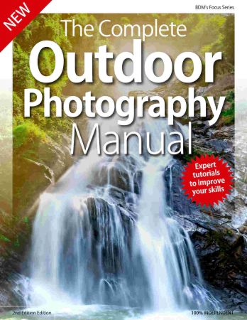 The Complete Outdoor Photography Manual   2nd Edition 2019