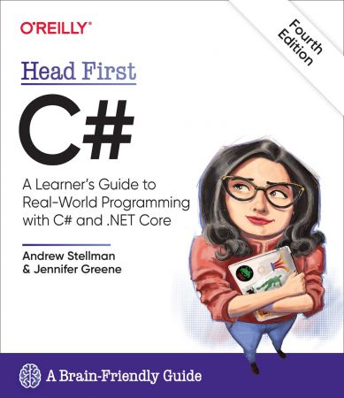 Head First C#: A Learner's Guide to Real World Programming with C# and .NET Core, 4th Edition