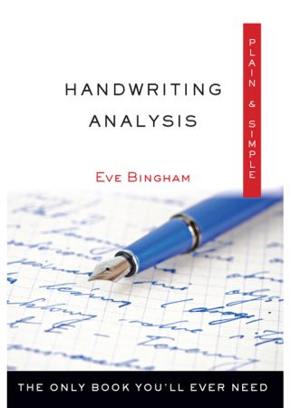 Handwriting Analysis Plain & Simple: The Only Book You'll Ever Need (Plain & Simple)