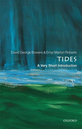 Tides: A Very Short Introduction (Very Short Introductions)