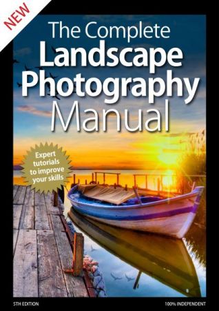 The Complete Landscape Photography Manual   5th Edition 2020 (True PDF)