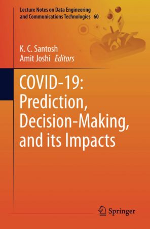 COVID 19: Prediction, Decision Making, and its Impacts